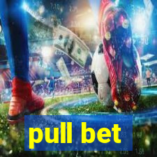 pull bet