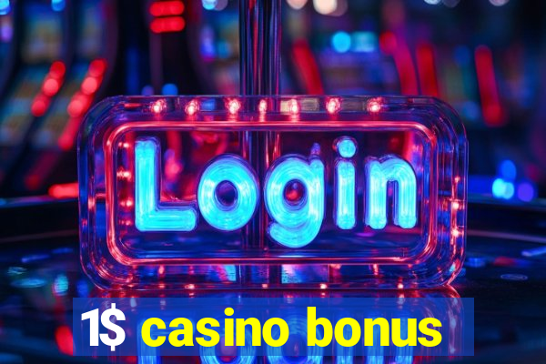 1$ casino bonus