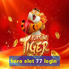 hero slot 77 login