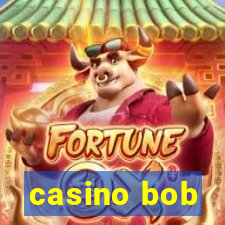 casino bob