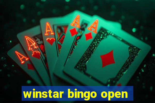 winstar bingo open