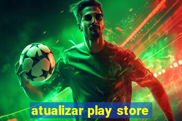 atualizar play store