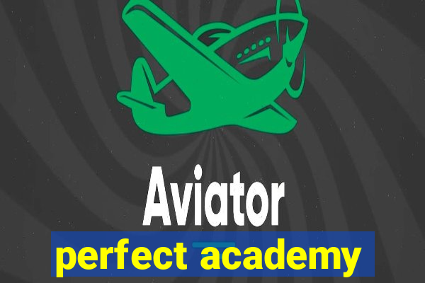 perfect academy