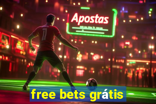 free bets grátis