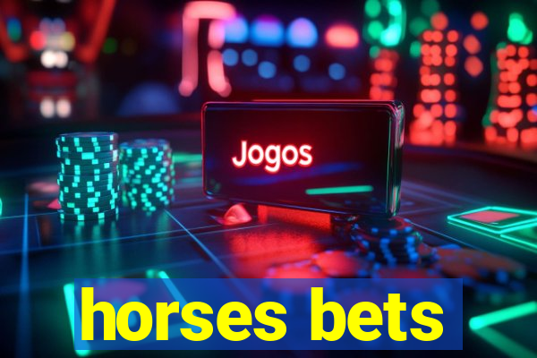 horses bets