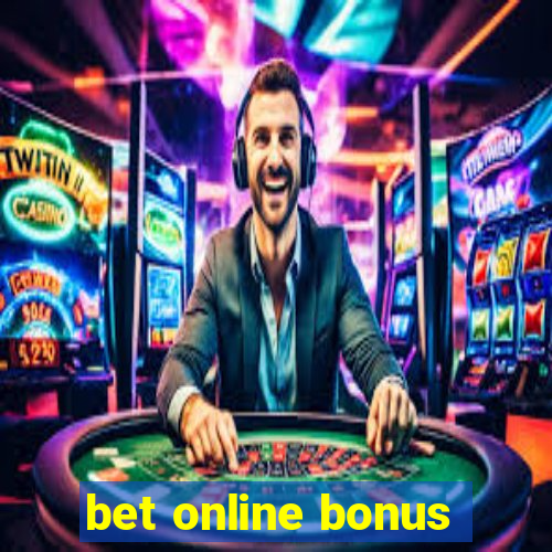 bet online bonus