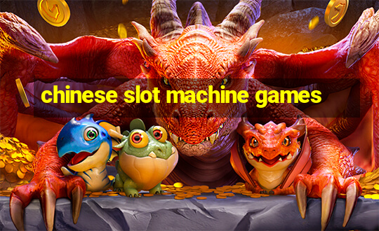 chinese slot machine games