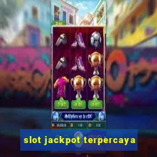 slot jackpot terpercaya