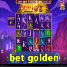 bet golden