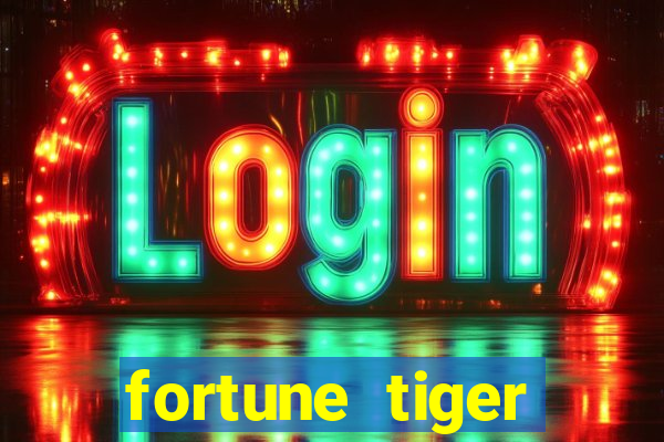 fortune tiger depósito mínimo