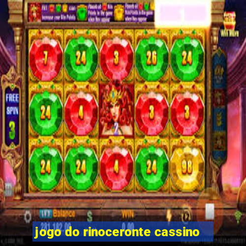 jogo do rinoceronte cassino