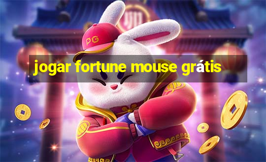 jogar fortune mouse grátis