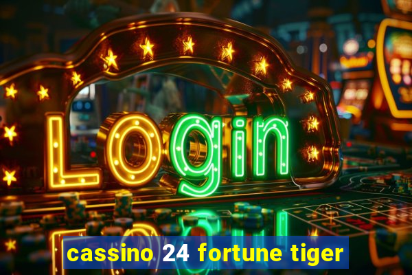 cassino 24 fortune tiger