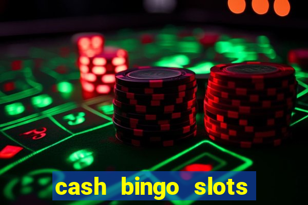 cash bingo slots win real money