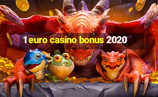 1 euro casino bonus 2020