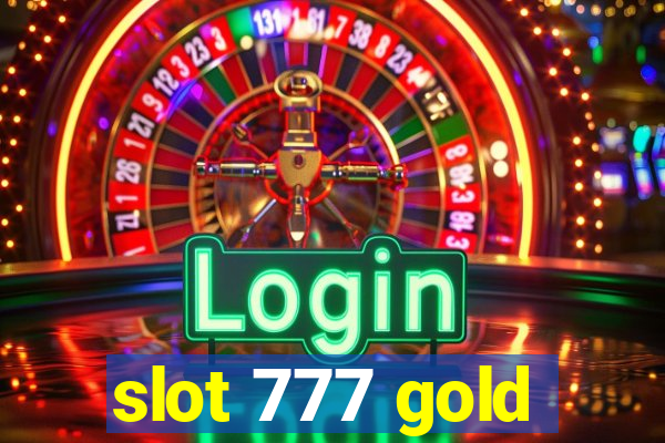 slot 777 gold