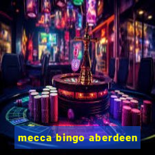 mecca bingo aberdeen