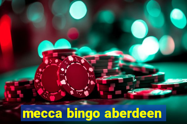 mecca bingo aberdeen