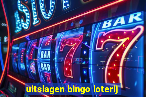 uitslagen bingo loterij