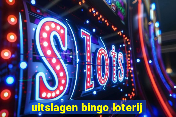 uitslagen bingo loterij