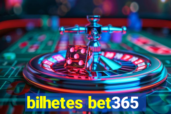 bilhetes bet365