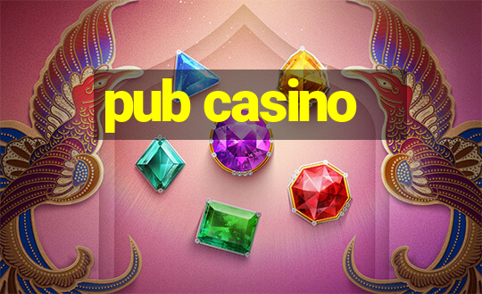 pub casino