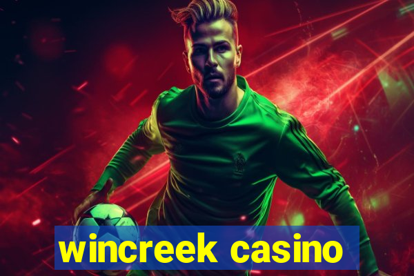 wincreek casino