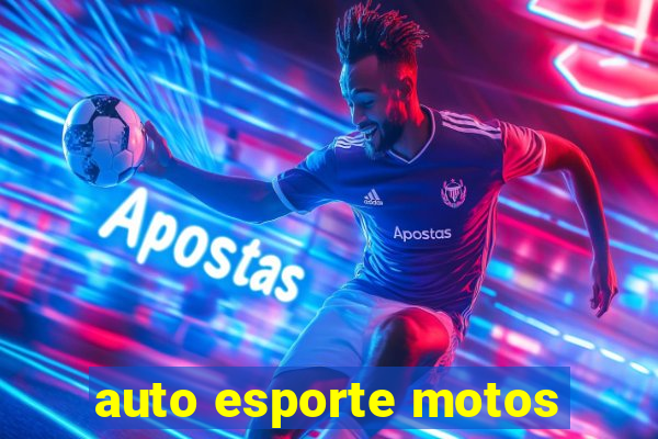 auto esporte motos