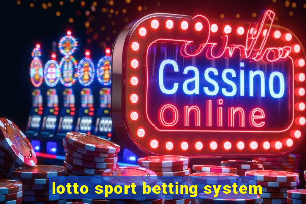 lotto sport betting system