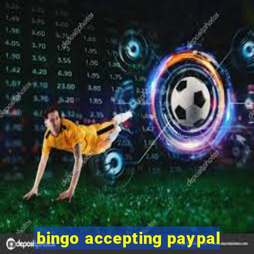 bingo accepting paypal