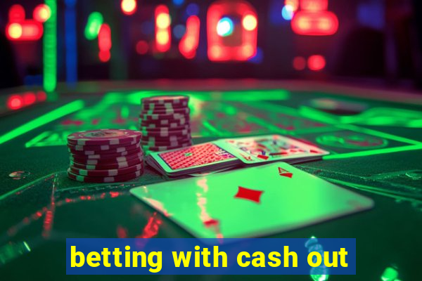 betting with cash out