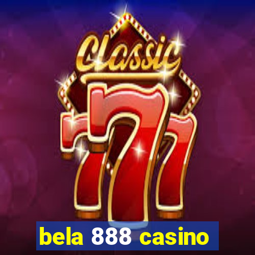 bela 888 casino