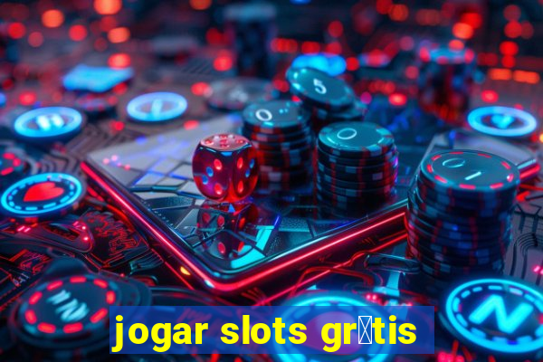 jogar slots gr谩tis