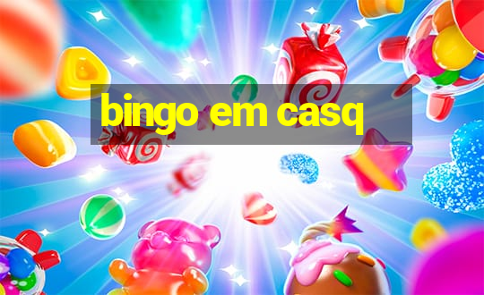 bingo em casq