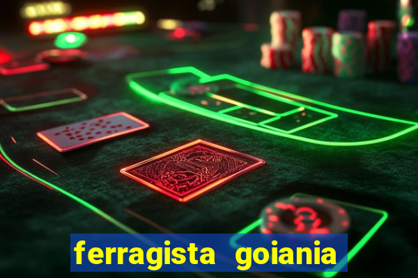 ferragista goiania abertos agora