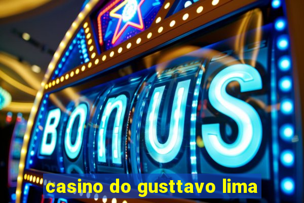 casino do gusttavo lima