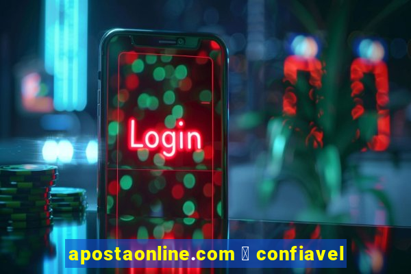 apostaonline.com 茅 confiavel