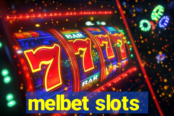 melbet slots