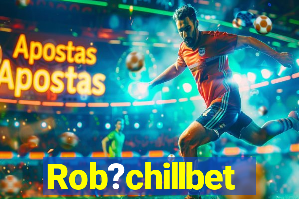 Rob?chillbet