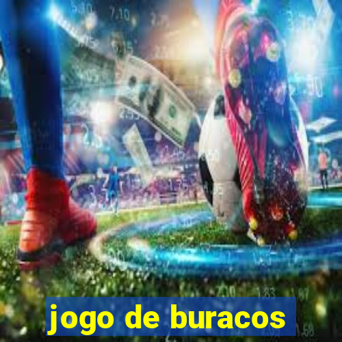 jogo de buracos