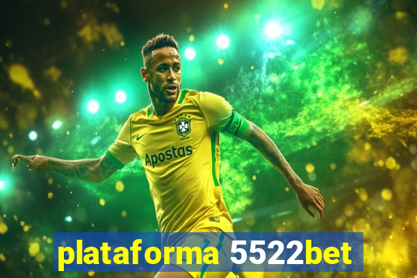 plataforma 5522bet