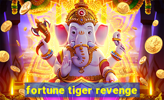 fortune tiger revenge