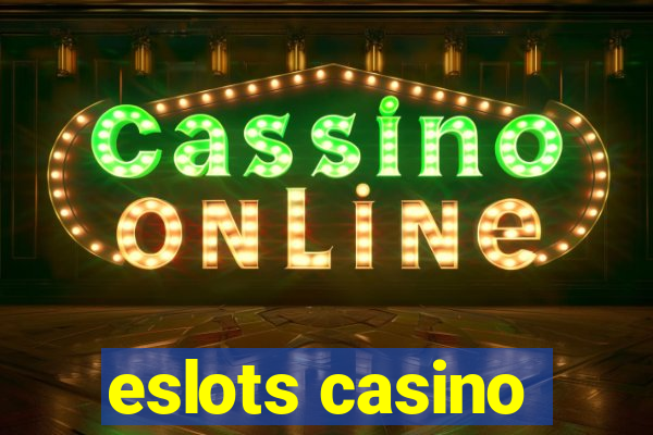 eslots casino