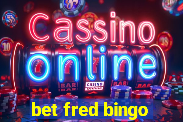 bet fred bingo