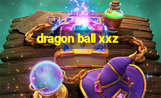 dragon ball xxz