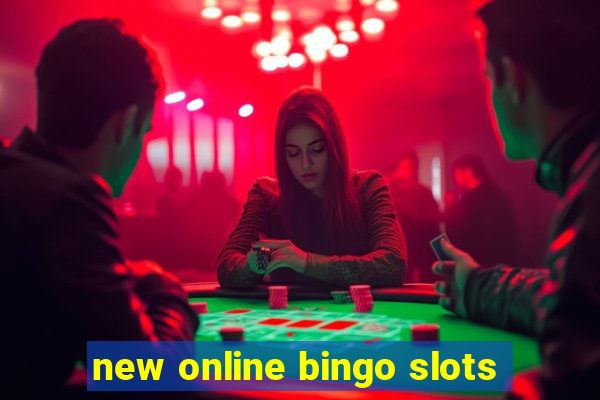 new online bingo slots