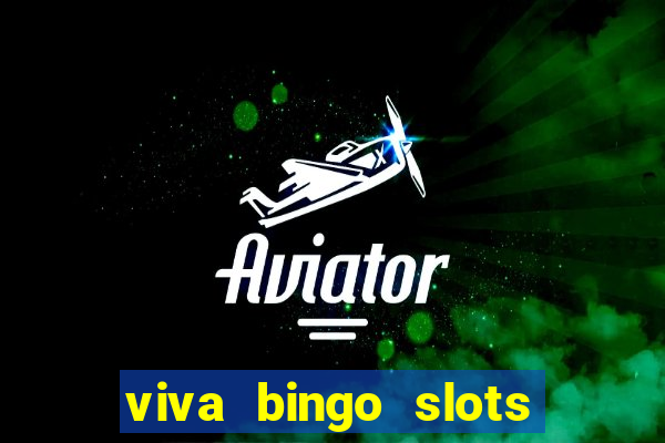 viva bingo slots casino gratis