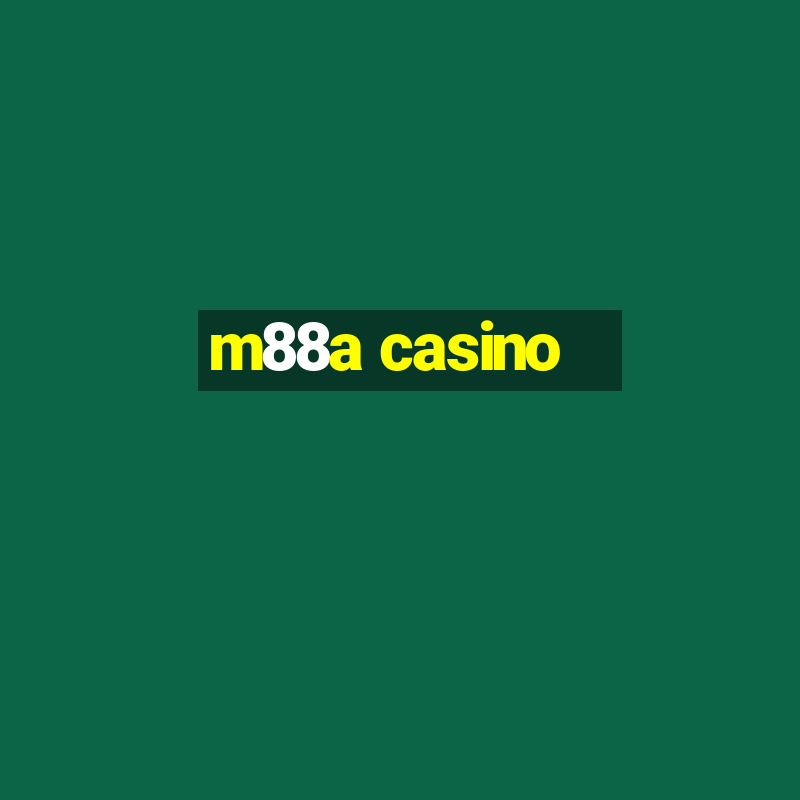 m88a casino