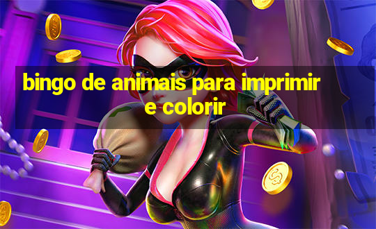 bingo de animais para imprimir e colorir