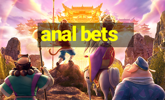 anal bets